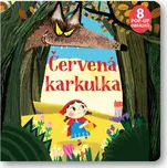 Červená karkulka: 8 Pop-Up obrázků -…