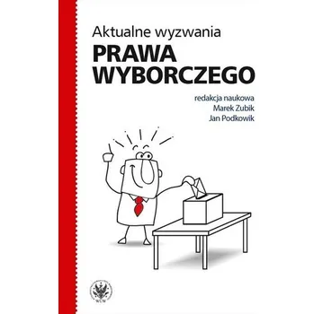 Aktualne wyzwania prawa wyborczego