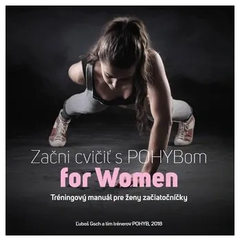Začni cvičiť s POHYBom for Women - Ľuboš Gsch