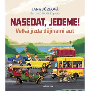 Nasedat, jedeme!: Velká jízda dějinami…