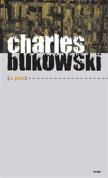 kniha O pití - Charles Bukowski (2022, pevná)