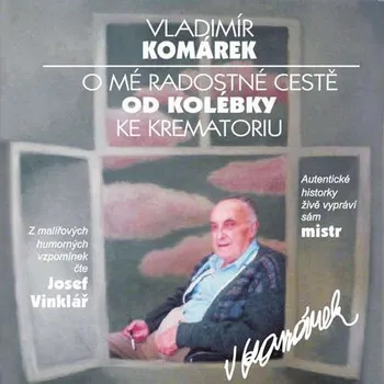 O mé radostné cestě od kolébky ke krematoriu Audiokniha: MP3 ke stažení