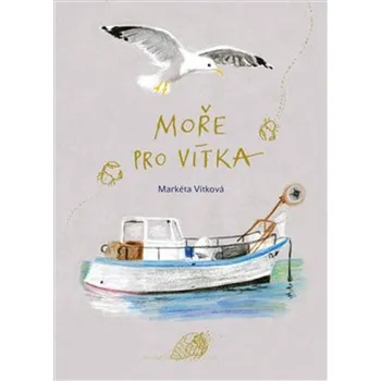 Pohádka Moře pro Vítka - Markéta Vítková