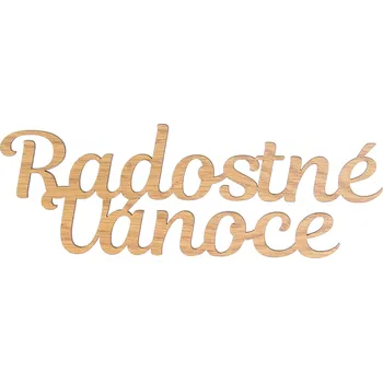 Vánoční dekorace Naše galanterie Nápis dub Radostné vánoce