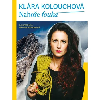 Nahoře fouká - Klára Kolouchová (2022,…