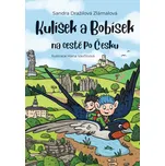 Kulíšek a Bobísek na cestě po Česku - Sandra Dražilová-Zlámalová (2022, pevná)