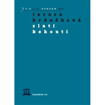 Poezie Zlatí kohouti - Tereza Brdečková