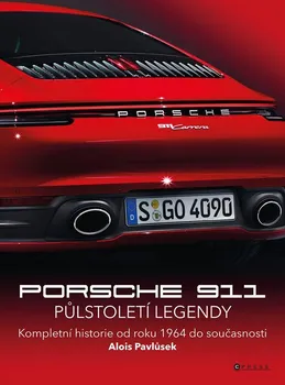 Encyklopedie Porsche 911: Půlstoletí legendy: Kompletní historie od roku 1964 do současnosti - Alois Pavlůsek (2022, pevná)