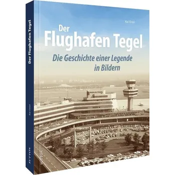 Der Flughafen Tegel - Ortel, Kai