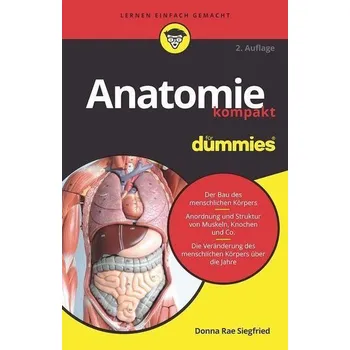 Anatomie kompakt für Dummies - Siegfried, Donna Rae [DE] (2022, Měkká, Wiley-VCH GmbH)