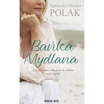 Beletrie pro dospělé Bańka mydlana - Agnieszka Monika Polak