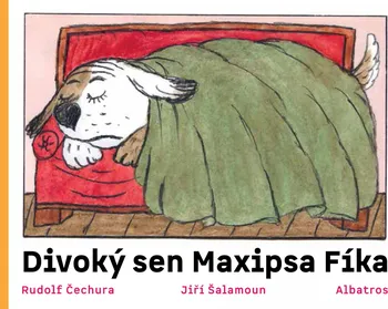 Leporelo Divoký sen Maxipsa Fíka - Rudolf Čechura, Jiří Šalamoun (2020)