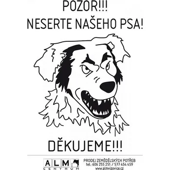 Značení Plastová cedulka - NESERTE NAŠEHO PSA