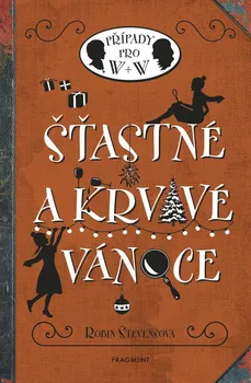 Kniha Šťastné a krvavé Vánoce - Robin Stevensová (2022) [E-kniha]