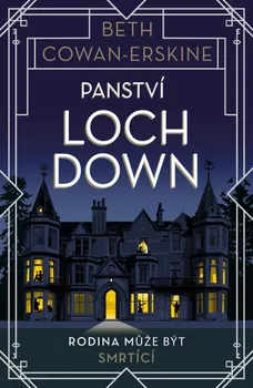 Panství Loch Down: Rodina může být smrtící - Beth Cowan-Erskine (2022, pevná)