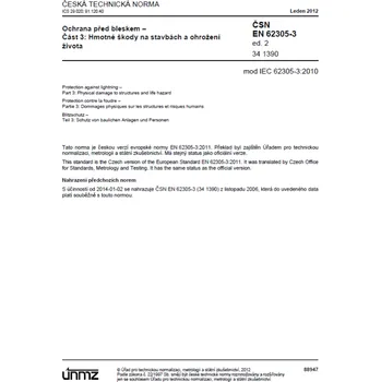 ČSN EN 62305-3 ed. 2-Ochrana před bleskem Část 3: Hmotné škody na stavbách a ohrož. života