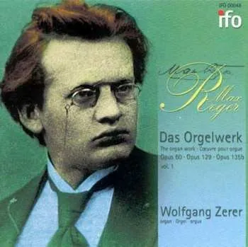 Zahraniční hudba CD Max Reger: Das Orgelwerk Vol. 1 2007