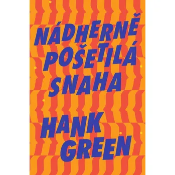 Nádherná pošetilá snaha