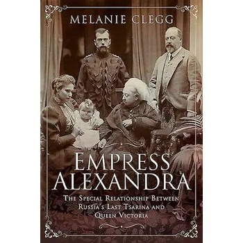 Cizojazyčná kniha Empress Alexandra - Clegg, Melanie