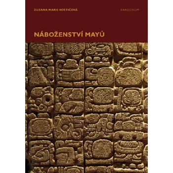 Kniha Náboženství Mayů - Zuzana Marie Kostićová (E-Kniha)