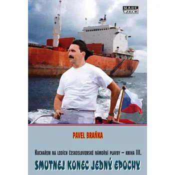 Literární biografie Kuchařem na lodích československé námořní plavby – kniha III. Smutnej konec jedný epochy