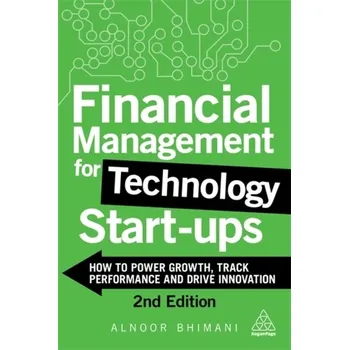 Financial Management for Technology Start-Ups - Bhimani, Alnoor