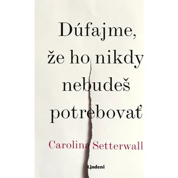 Kniha Dúfajme, že ho nikdy nebudeš potrebovať - Carolina Setterwall (E-Kniha)