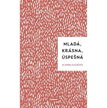 Kniha Mladá, krásna, úspešná - Alanna Kalbová (E-Kniha)