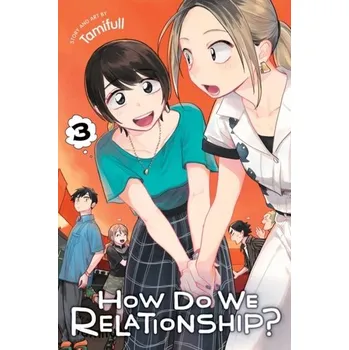 How Do We Relationship?, Vol. 3 - Tamifull