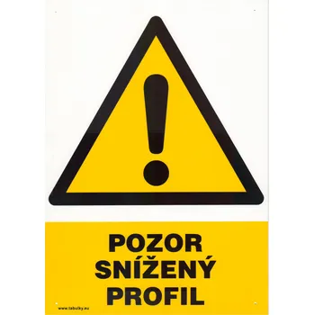 Značení Pozor snížený profil (plastová tabulka A4)