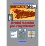 Druhá bomba pro Heydricha? - Jaroslav…