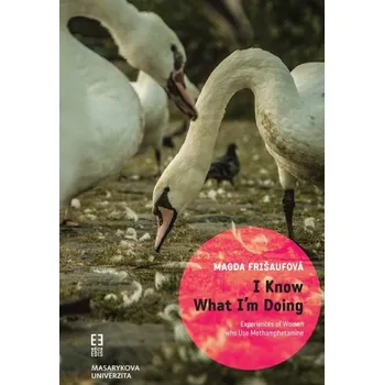 Kniha I Know What I'm Doing - Magda Frišaufová (E-Kniha)