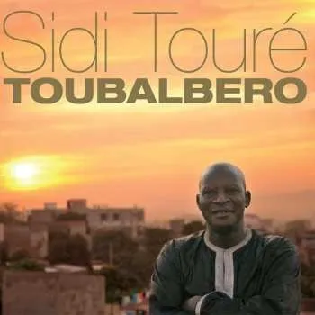 Zahraniční hudba CD Sidi Touré: Toubalbero 2018