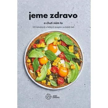 Kniha Jeme zdravo a chutí nám to - Kolektiv autorů (E-Kniha)