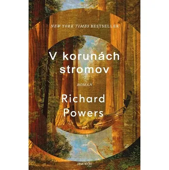 Kniha V korunách stromov - Richard Powers (E-Kniha)