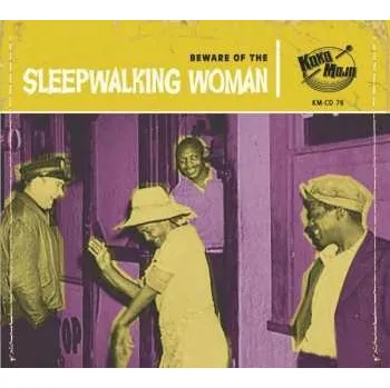 Zahraniční hudba CD Various: (Beware Of The) Sleepwalking Woman 2021