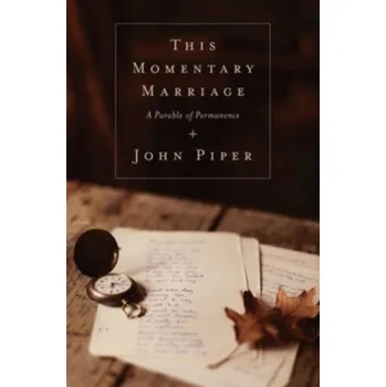 This Momentary Marriage - Piper, John