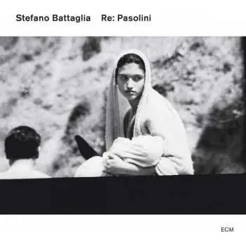 Zahraniční hudba 2CD Stefano Battaglia: Re: Pasolini 2007