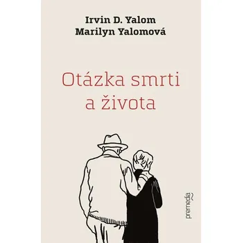 Kniha Otázka smrti a života - Irvin D. Yalom, Marilyn Yalom (E-Kniha)