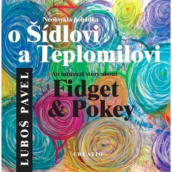 Kniha Neobvyklá pohádka o Šídlovi a Teplomilovi / An unusual story about Fidget & Pokey Ekniha