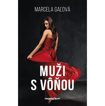 Beletrie pro dospělé Muži s vôňou - Marcela Gaľová