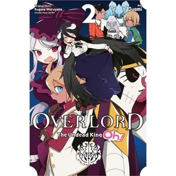 Overlord: The Undead King Oh!, Vol. 2 - Maruyama, Kugane