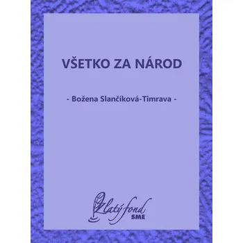 Kniha Všetko za národ - Božena Slančíková-Timrava (E-Kniha)