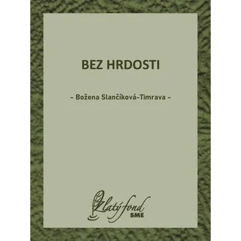 Kniha Bez hrdosti - Božena Slančíková-Timrava (E-Kniha)