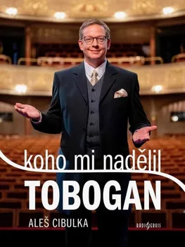 Koho mi nadělil Tobogan - Aleš Cibulka (2023, pevná)