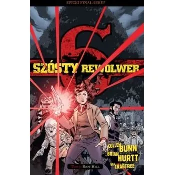 Komiks pro dospělé Szósty rewolwer 9 Boot Hill - Cullen Bunn