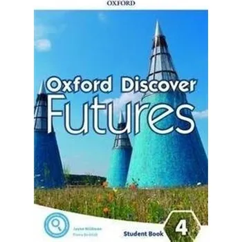 Cizí jazyk Oxford Discover Futures 4 SB w.2020 - Ben Wetz, Jayne Wildman and Fiona Beddall