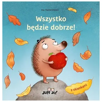 Wszystko będzie dobrze! - Hattenhauer, Ina