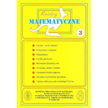 Přírodní věda Miniatury matematyczne cz.3 - Praca zbiorowa