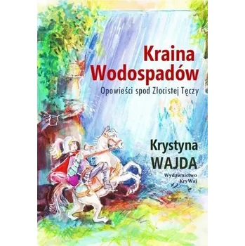 Pohádka Kraina Wodospadów TW - Krystyna Wajda
